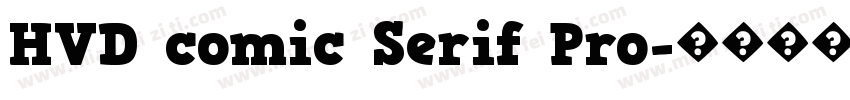 HVD comic Serif Pro字体转换